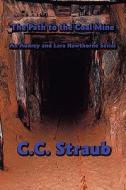 The Path To The Coal Mine di C C Straub edito da America Star Books