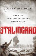 Stalingrad di Christopher Tauchen, Jochen Hellbeck edito da Ingram Publisher Services Us