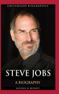 Steve Jobs: A Biography di Michael Becraft edito da GREENWOOD PUB GROUP