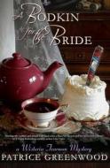 A Bodkin for the Bride di Patrice Greenwood edito da Book View Cafe