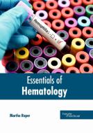 Essentials of Hematology edito da HAYLE MEDICAL