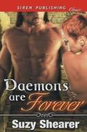 Daemons Are Forever (Siren Publishing Classic) di Suzy Shearer edito da SIREN PUB