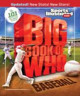 Big Book of Who Baseball di The Editors Of Sports Illustrated Kids edito da SPORTS ILLUSTRATED
