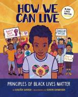 How We Can Live di Lalena Garcia edito da Lee & Low Books