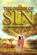 The Origin of Sin di Cheyenne Thomas edito da Page Publishing Inc