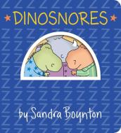 Dinosnores di Sandra Boynton edito da Boynton Bookworks