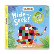 Elmer: Hide And Seek! di David McKee edito da Andersen Press Ltd