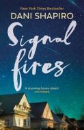 Signal Fires di Dani Shapiro edito da Vintage Publishing