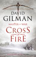Cross Of Fire di David Gilman edito da Head Of Zeus