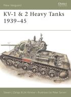 KV-1 and 2 Heavy Tanks, 1939-45 di Steven Zaloga edito da Bloomsbury Publishing PLC