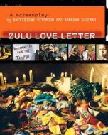 Zulu Love Letter di Bhekizizwe Peterson, Ramadan Suleman edito da Wits University Press
