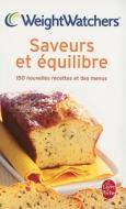 Saveurs Et Equilibre: 150 Nouvelles Recettes Et Des Menus di Weight Watchers edito da Livre de Poche