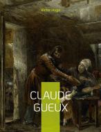 Claude Gueux di Victor Hugo edito da Books on Demand