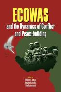 ECOWAS and the Dynamics of Conflict and Peace-building edito da Codesria