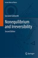 Nonequilibrium and Irreversibility di Giovanni Gallavotti edito da Springer International Publishing