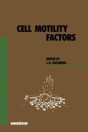 Cell Motility Factors di I. Goldberg edito da Birkhäuser Basel