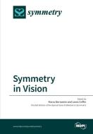 Symmetry in Vision di Lewis Griffin, Marco Bertamini edito da MDPI AG