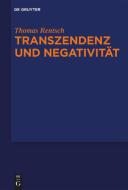 Transzendenz und Negativität di Thomas Rentsch edito da Gruyter, Walter de GmbH
