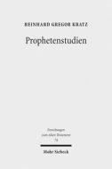 Prophetenstudien di Reinhard Gregor Kratz edito da Mohr Siebeck GmbH & Co. K