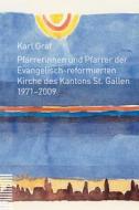 Pfarrerinnen Und Pfarrer Der Evangelisch-Reformierten Kirche Des Kantons St. Gallen: 1971-2009 edito da Tvz - Theologischer Verlag Zurich
