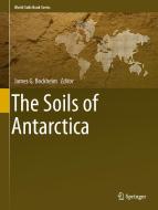 The Soils of Antarctica edito da Springer-Verlag GmbH