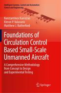 Foundations Of Circulation Control Based Small-scale Unmanned Aircraft di Konstantinos Kanistras, Kimon P. Valavanis, Matthew J. Rutherford edito da Springer International Publishing Ag