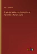Frank Merriwell on the Boulevards; Or, Astonishing the Europeans di Burt L. Standish edito da Outlook Verlag
