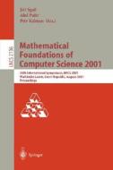 Mathematical Foundations of Computer Science 2001 di J. Sgall, A. Pultr, P. Kolman edito da Springer Berlin Heidelberg