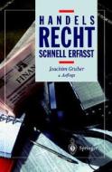 Handelsrecht - Schnell Erfasst di Joachim Gruber edito da Springer
