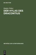 Der Hylas des Dracontius di Brigitte Weber edito da De Gruyter