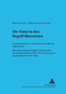 Die Natur in den Begriff übersetzen edito da Lang, Peter GmbH