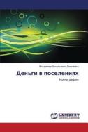 Den'gi V Poseleniyakh di Demchenko Vladimir Vasil'evich edito da Lap Lambert Academic Publishing