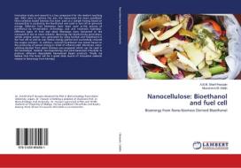 Nanocellulose: Bioethanol and fuel cell di A. B. M. Sharif Hossain, Musamma M. Uddin edito da LAP Lambert Academic Publishing