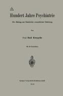 Hundert Jahre Psychiatrie di Emil Kraepelin edito da Springer Berlin Heidelberg
