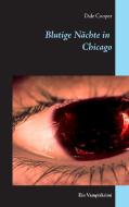 Blutige Nächte in Chicago di Dale Cooper edito da Books on Demand