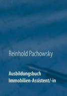 Ausbildungsbuch Immobilien-Assistent/-in di Reinhold Pachowsky edito da Books on Demand
