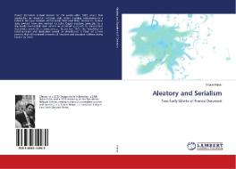 Aleatory and Serialism di Yotam Haber edito da LAP Lambert Academic Publishing