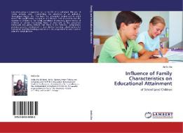 Influence of Family Characteristics on Educational Attainment di Anila Jha edito da LAP Lambert Acad. Publ.