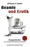 Beamte und Erotik di Wolfgang A. Gogolin edito da Books on Demand
