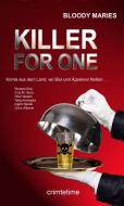 Killer for One di Ingrid Reidel, Chris Silberer, Rita Hausen, Roxana Ené, Fritz M. Grün, Tanja Konopka edito da crimetime-Verlag