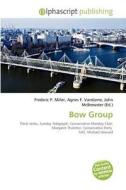 Bow Group edito da Betascript Publishing