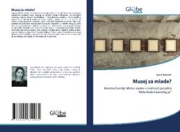 Muzej Za Mlade? di Rastovic Ivana Rastovic edito da KS OmniScriptum Publishing