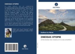 ONEIDAS UTOPIE di Katherine Heim edito da Verlag Unser Wissen