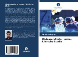 Ubdeszendierte Hoden - klinische Studie di Kiran Kumar edito da Verlag Unser Wissen