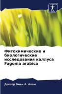 Fitohimicheskie i biologicheskie issledowaniq kallusa Fagonia arabica di Doktor Jeman A. Alam edito da Sciencia Scripts