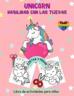 Libro de actividades con tijeras de unicornio para niños de 4 a 8 años di Happy Coloring edito da Joian Laurean-Nicolae
