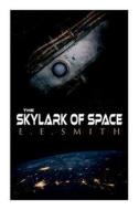 The Skylark of Space di E. E. Smith edito da E ARTNOW