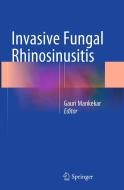 Invasive Fungal Rhinosinusitis edito da Springer, India, Private Ltd