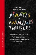 Plantas y animales terribles di Andrea Antinori, Dino Ticli edito da Siruela