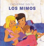 Los Mimos di Catherine Dolto, Colline Faure-Poiree edito da OBELISCO PUB INC